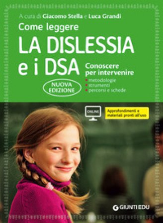 Come leggere la dislessia e i DSA. Conoscere per intervenire. Con Contenuto digitale per accesso online