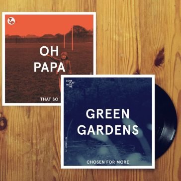 Chosen for me / that so GREEN GARDENS / OH P
