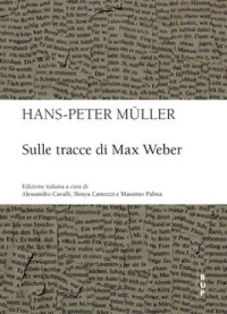 Sulle tracce di Max Weber Hans-Peter Müller