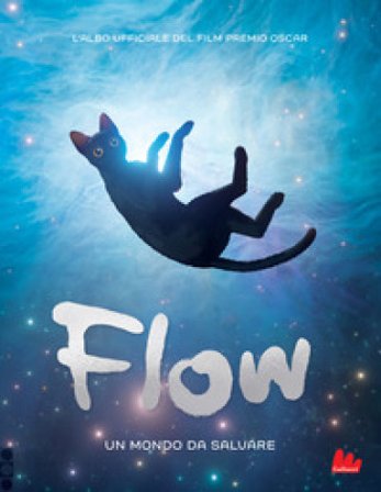 Flow. Un mondo da salvare. Ediz. a colori Gints Zilbalodis