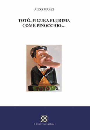 Totò, figura plurima come Pinocchio... Aldo Marzi