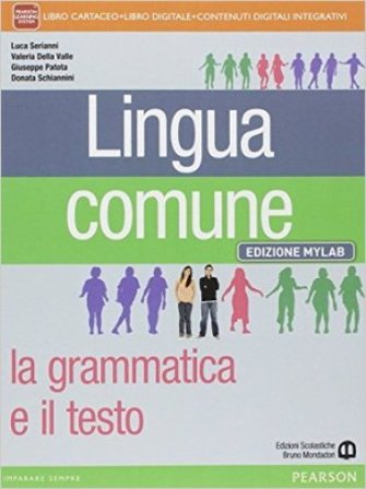 Lingua comune. Mylab. Per le Scuole superiori. Con e-book. Con espansione online Luca Serianni