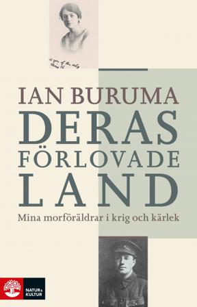 Deras förlovade land : mina morföräldrar i kärlek och krig - Bok av Ian Buruma - Inbunden