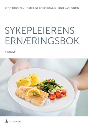 Sykepleierens ernæringsbok - Bok av Rolf Jarl Sjøen, Lene Thoresen, m.fl. - Paperback