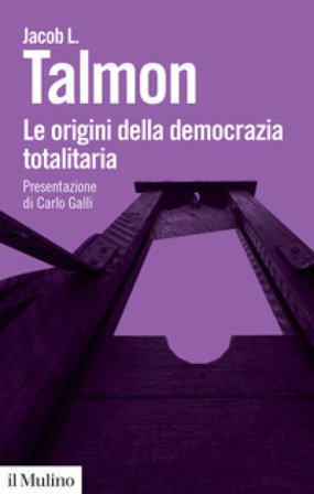 Le origini della democrazia totalitaria Jacob L. Talmon