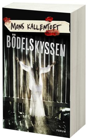 Bödelskyssen - Bok av Mons Kallentoft - Storpocket