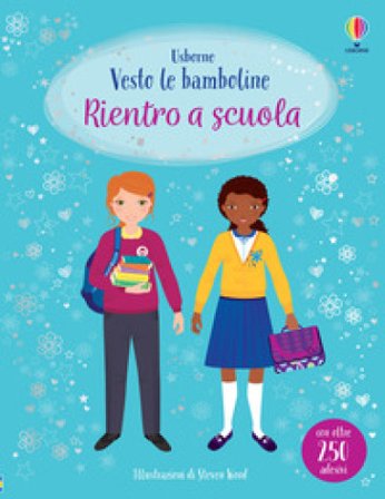 Rientro a scuola. Ediz. a colori Fiona Watt