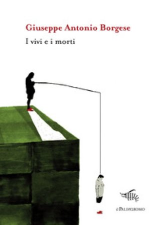 I vivi e i morti Giuseppe Antonio Borgese