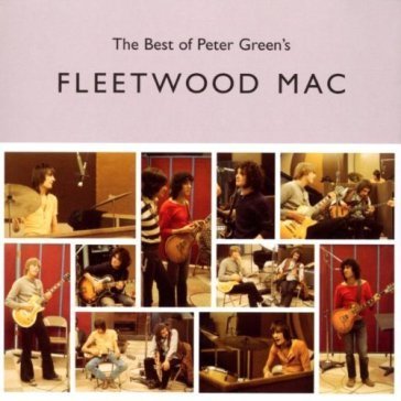 Best of peter green's fleetwood mac Fleetwood Mac