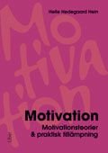 Motivation : motivationsteorier & praktisk tillämpning, ISBN: 9789147097326