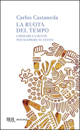 La ruota del tempo Carlos Castaneda
