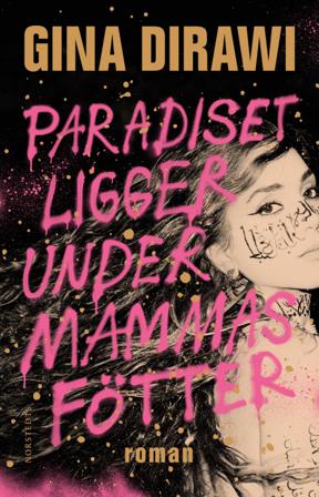 Paradiset ligger under mammas fötter - Bok av Gina Dirawi - Inbunden