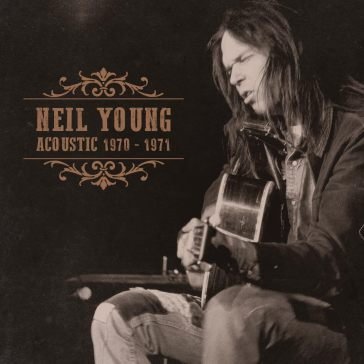 Acoustic 1970-1971 Neil Young