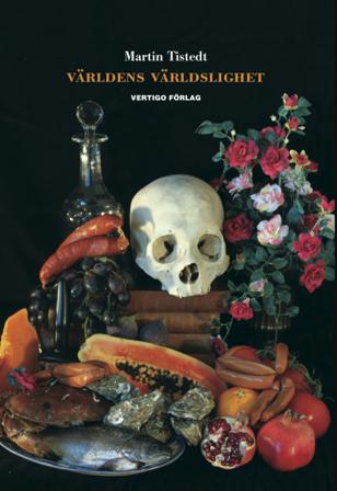Världens världslighet - Bok av Martin Tistedt - Danskt band