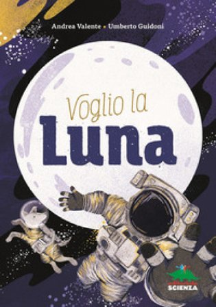 Voglio la luna Andrea Valente