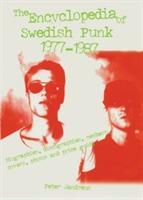 The encyclopedia of Swedish punk 1977-1987 - Bok av Peter Jandreus - Inbunden