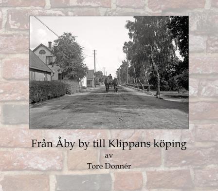 Från Åby by till Klippans köping - Bok av Tore Donnér - Inbunden