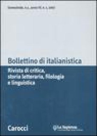 Bollettino di italianistica. Rivista di critica, storia letteraria, filologia e linguistica (2007). Vol. 1 NA
