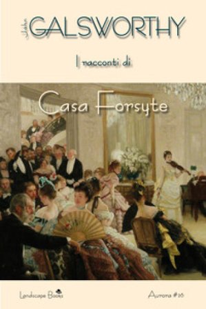 I racconti di casa Forsyte John Galsworthy