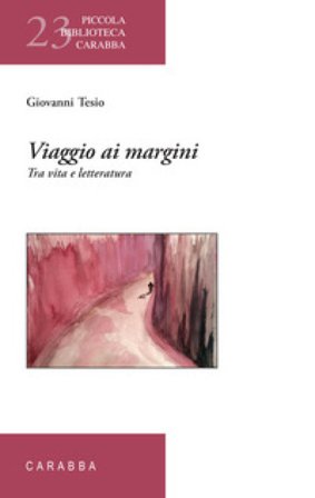 Viaggio ai margini. Tra vita e letteratura Giovanni Tesio