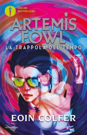La trappola del tempo. Artemis Fowl Eoin Colfer