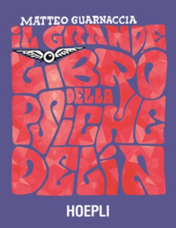 Il grande libro della psichedelia Matteo Guarnaccia