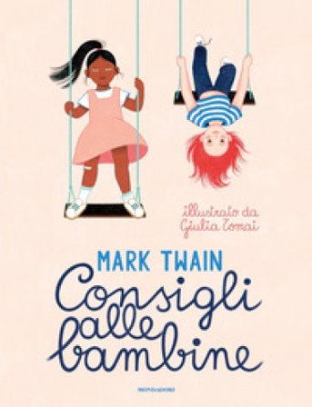 Consigli alle bambine. Ediz. a colori Mark Twain