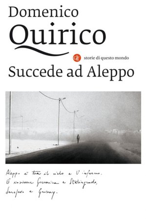 Succede ad Aleppo Domenico Quirico