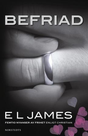 Befriad : femtio nyanser av frihet enligt Christian - Bok av E L James - Danskt band