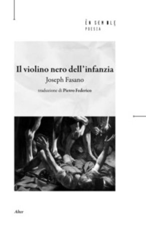 Il violino nero dell'infanzia. Testo inglese a fronte John Fasano