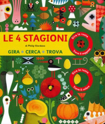Le 4 stagioni. Gira, cerca trova. Ediz. a colori Philip Giordano