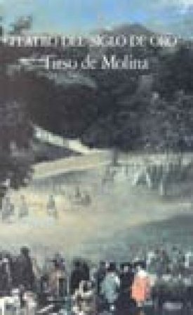 Teatro del «Siglo de Oro». Testo originale a fronte Tirso de Molina