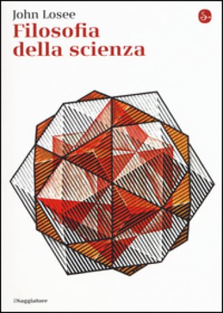 Filosofia della scienza John Losee