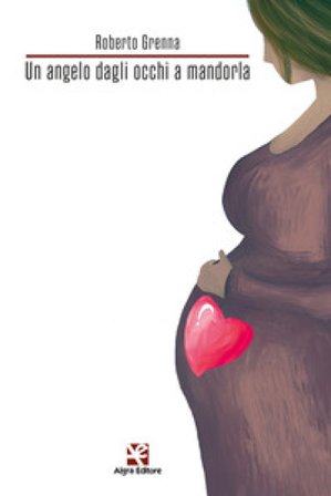 Un angelo dagli occhi a mandorla Roberto Grenna
