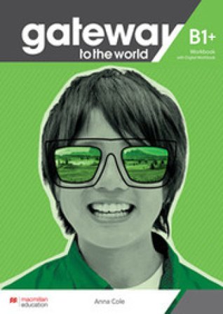 Gateway to the world. B1+. Student's book. Per le Scuole superiori. Con app. Con e-book