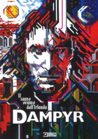 Il santo venuto dall'Irlanda. Dampyr Mauro Boselli