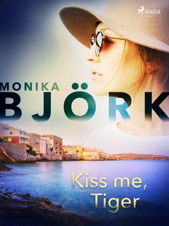 Kiss me, Tiger - Bok av Monika Björk - CD-Audio