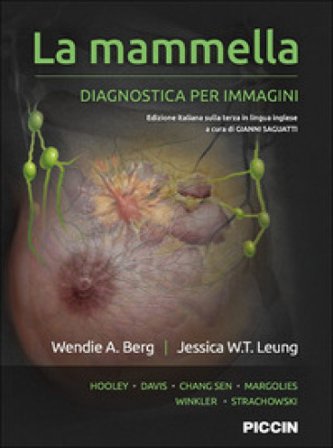 La mammella. Diagnostica per immagini Wendie A. Berg