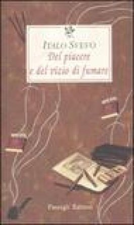 Del piacere e del vizio di fumare Italo Svevo