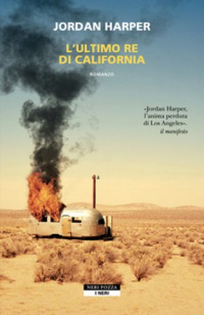 L'ultimo re di California Jordan Harper