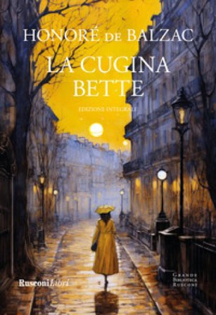 La cugina Bette. Ediz. integrale Honoré de Balzac