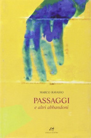 Passaggi e altri abbandoni Marco Ravasio