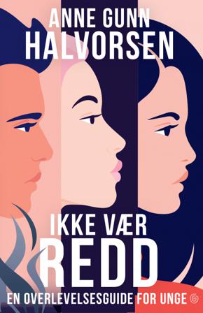 Ikke vær redd - Bok av Anne Gunn Halvorsen - Hardback