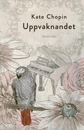 Uppvaknandet - Bok av Kate Chopin - Inbunden