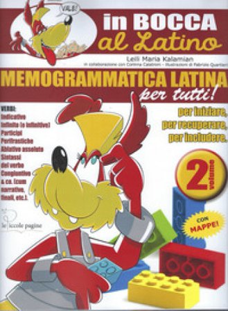 Memogrammatica latina per tutti! Ediz. per la scuola. Vol. 2 Leili Maria Kalamian