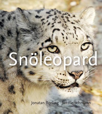 Snöleopard - Bok av Jan Fleischmann & Jonatan Borling - Inbunden