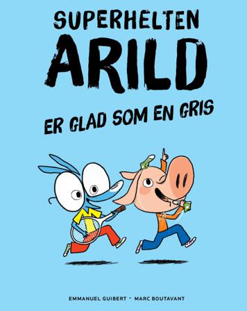 Superhelten Arild er glad som en gris - Bok av Emmanuel Guibert - Hardback