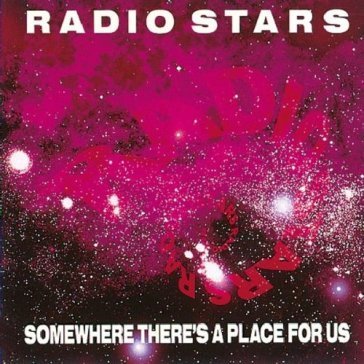 Somewhere there s a place for us RADIO STARS