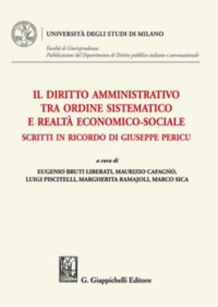 Il diritto amministrativo tra ordine sistematico e realtà economico-sociale