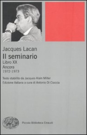 Il seminario. Libro XX. Ancora 1972-1973 Jacques Lacan